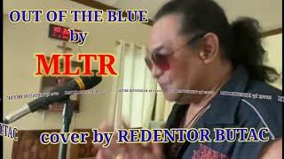 OUT OF THE BLUE by MLTR cover by REDENTOR BUTAC [upl. by Madeline149]