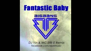 BIGBANG FANTASTIC BABY DJ Yin amp MC StikE Remix [upl. by Llerrat]