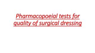 Pharmacopoeial tests for quality of surgical dressing [upl. by Notla]