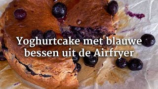 Yoghurtcake met blauwe bessen uit de Airfryer [upl. by Ahtelat]