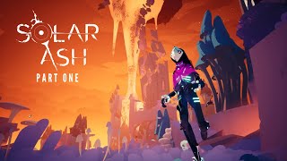 Solar Ash Part 1 Gameplay [upl. by Nohshan]