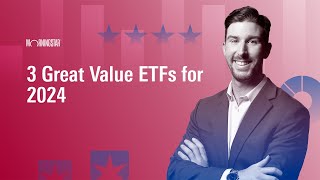 3 Great Value ETFs for 2024 [upl. by Gader]