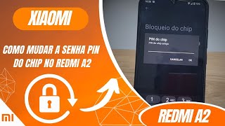 Como mudar a senha PIN do chip no Redmi A2  Passo a passo [upl. by Ttergram334]