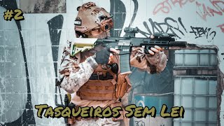 TASQUEIROS SEM LEI 2  AIRSOFT PORTUGAL [upl. by Purpura]