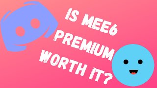 Is Mee6 Premium Worth it Part 1 [upl. by Nyraf]