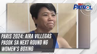 Paris 2024 Aira Villegas pasok sa next round ng womens boxing  TV Patrol [upl. by Alberta73]