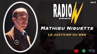 Mathieu Niquette  Le justicier du Web RadioW présente [upl. by Anoi]