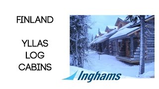 Inghams Yllas Log Cabins Lapland Finland [upl. by Oiled]