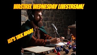 Wastrel Wednesday Livestream [upl. by Ataynik]