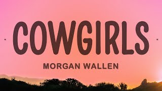 Morgan Wallen  Cowgirls ft ERNEST [upl. by Seraphim813]