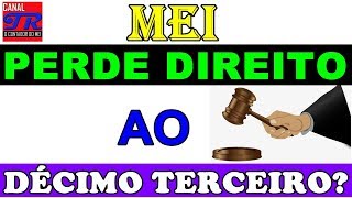 MEI  Tem Direito ao Décimo Terceiro [upl. by Ignacia]