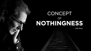 Know The Concept Of Nothingness  How To Experience Nothingness  Pure Consciousness  Gian Kumar [upl. by Richter]