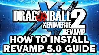 NEW 2025 How To Download amp Install Xenoverse 2 Revamp 50 EASY MOD GUIDE [upl. by Evangelina]