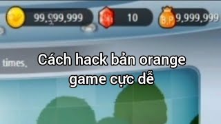 NamDuc El Dorado  Hướng dẫn hack bản orange game cực dễ 😁😁 [upl. by Danelle]