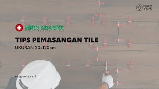 Tipe Pemasangan Tile Niro Granite 20x120 [upl. by Brewer]