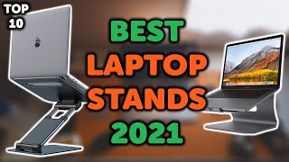 10 Best Laptop Stand 2021  Top 10 Laptop Stands for Work From Home in 2021 [upl. by Noek]