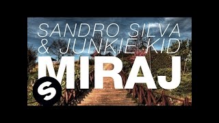 Sandro Silva amp Junkie Kid  Miraj Original Mix [upl. by Rosanna]