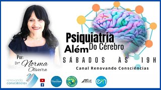 PSIQUIATRIA ALÉM DO CÉREBRO  DEPRESSÃO E VAMPIRISMO NORMA OLIVEIRA [upl. by Velma284]