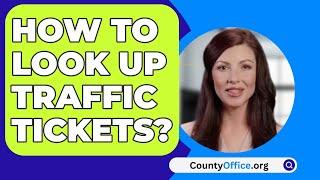 How To Look Up Traffic Tickets  CountyOfficeorg [upl. by Juni788]