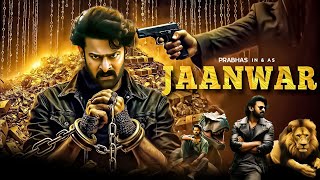 New Released Full Hindi Dubbed Movie  Jaanwar Prabhas New South Action Movies 2024  New Movies [upl. by Sirraj]