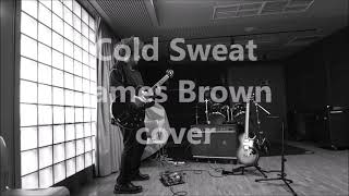 Cold Sweat  James Brown cover [upl. by Kowalski]