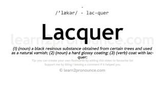 Pronunciation of Lacquer  Definition of Lacquer [upl. by Grier]