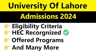 University of Lahore Admissions 2024  Complete Guide to Eligibility Programs amp Application Process [upl. by Ferrell]