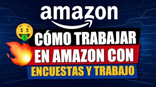 Cómo GANAR DINERO con Amazon desde CASA con Encuestas y Trabajo  Hasta 7 Dólares por Encuestas [upl. by Lyns526]