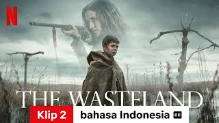 The Wasteland Klip 2 dengan subtitle  Trailer bahasa Indonesia  Netflix [upl. by Cardie225]