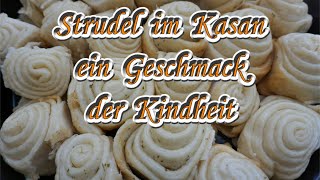 Strudel im Kasan ein Geschmack der Kindheit [upl. by Drarig693]