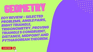 Geometry EOY ReviewAngle Pairs Right Triangle Trigonometry Proving Triangles Congr and Distance [upl. by Ronnoc]