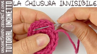 Come Fare la Chiusura Invisibile Perfetta  Tutorial Uncinetto sottotitoni in inglese e spagnolo [upl. by Adnirem]