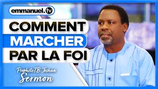 COMMENT MARCHER PAR LA FOI   TB Joshua SERMON [upl. by Nnaeerb]