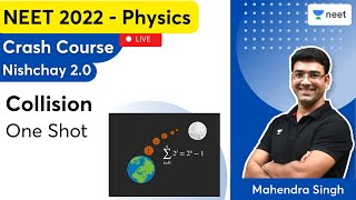 Collision  One Shot  NEET 202223  Mahendra Singh  Unacademy NEET [upl. by Llen9]