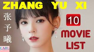 张予曦 Zhang Yu Xi  Movie List  Zhang Yuxi s all 10 movies  CADL [upl. by Eslud]