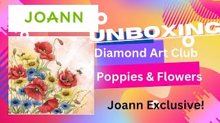 Unboxing Joann Exclusive DAC Poppies and Flowers by Susan Winget [upl. by Assetniuq]