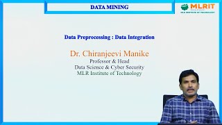 LEC11 Data Mining Data Preprocessing  Data Integration by Dr Chiranjeevi Manike [upl. by Eromle35]