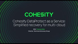 Cohesity DataProtect as a Service Simplified recovery for multicloud [upl. by Nahtan]