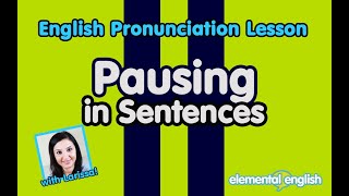 Pausing within Sentences  English Pronunciation Lesson [upl. by Eves190]