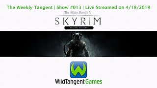 The Weekly Tangent 013 4182019 Elder Scrolls V Skyrim [upl. by Aihsenat]