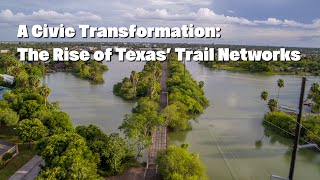 A Civic Transformation The Rise of Texas’ Trail Networks [upl. by Hgielak]