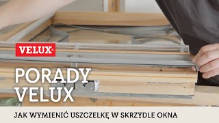 Jak wymienić uszczelkę na skrzydle w oknie dachowym VELUX GGL V21 [upl. by Haniraz]