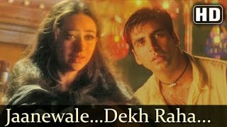 Jaanewale Dekh Raha Hai  Jaanwar Songs  Akshay Kumar  Karisma Kapoor  Sonu Nigam [upl. by Otaner]