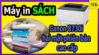 Máy in sách hai mặt Canon lbp 8730i chuyên in số lượng nhanh rẻ chất lượng vitinhminhkhang [upl. by Rask]