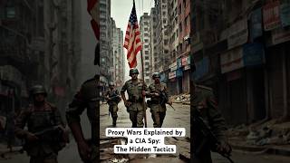 Proxy Wars Explained by a CIA Spy The Hidden Tactics [upl. by Plate296]