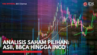 Analisis Saham Pilihan ASII BBCA Hingga INCO  IDX CHANNEL [upl. by Murdoch]