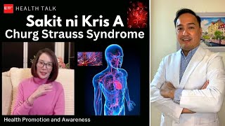 Sakit ni Kris A Churg Strauss Syndrome Causes Symptoms Prognosis and Treatment [upl. by Berkly]