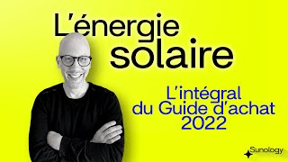 Tout savoir sur lénergie solaire Comment choisir la meilleure installation solaire [upl. by Yenar]