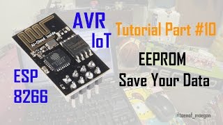 ESP8266 AVR Tutorial Iot Part 10 EEPROM Save Your Data [upl. by Hoagland]