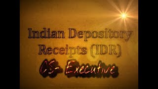 Indian Depository Receipts CSExecutive [upl. by Eads294]